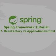 Spring Framework Tutorial 7 BeanFactory Vs ApplicationContext