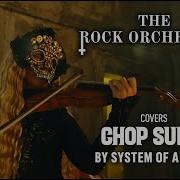 The Rock Orchestra CHOP SUEY System Of A Down Cover