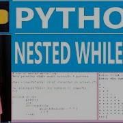 Python Tutorial Nested While Loop