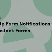 How To Set Up Form Notifications With Formstack Forms