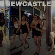 Newcastle City England Nightlife Walk Tour July 2023