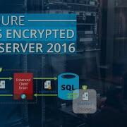 How To Configure Always Encrypted In SQL Server 2016 Webinar
