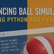 Bouncing Ball Simulation Python And Pygame