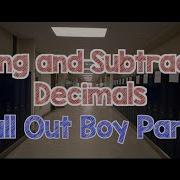 Adding And Subtracting Decimals Song Fall Out Boy Parody