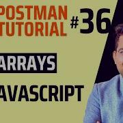 Postman Tutorial 36 Arrays In JavaScript JavaScript Array