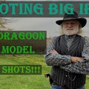 Shooting BIG IRON 2nd Model Colt Dragoon