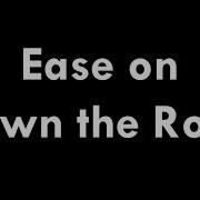Ease On Down The Road Lyrics