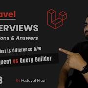 08 Eloquent Vs Query Builder When To Use Query Builder And Laravel Eloquent