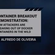 Container Breakout Demonstration How Attackers Are Breaking Out Of Docker Containers In The Wild