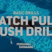 Catch Pull Push Drill Improve Your Strokes With Personal Swimming