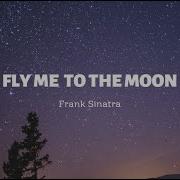 Frank Sinatra Fly Me To The Moon LYRICS