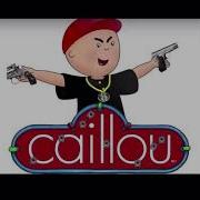 Caillou Theme Song TRAP REMIX
