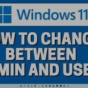 How To Change Between Administrator And Standard Account On Windows 11