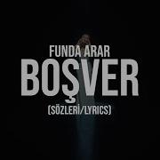 Funda Arar Boşver Sözleri Lyrics