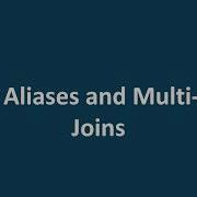 Table Aliases And Multi Table Joins Essential SQL