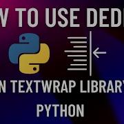 How To Use Dedent In Python TextWrap Library