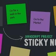 How To Build Sticky Notes App Using Javascript Beginner Projects