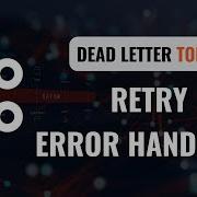 Kafka Error Handling With Spring Boot Retry Strategies Dead Letter Topics JavaTechie