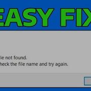 How To Fix File Not Found Check The File Name And Try Again Error In Windows