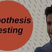 Hypothesis Testing ALL YOU NEED TO KNOW