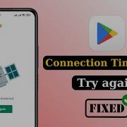 How Yo Fix Connection Timed Out Try Again Error On Play Store