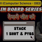 Data Structure Stack 1 Shot And PYQs Day11 Rock In Board Series Class 12 Computer Science