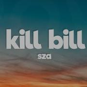 SZA Kill Bill Lyrics