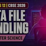 Data File Handling Computer Science Class 12 CBSE 2026 Nidesh Kaarthik