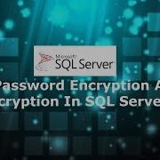 42 Password Encryption And Decryption In SQL Server