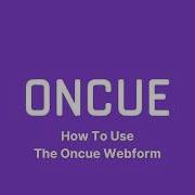 How To Use The Oncue Webform On Your Website