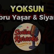 Ebru Yaşar Siyam Yoksun Karaoke Sevilen Karaoke
