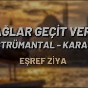 Eşref Ziya Dağlar Geçit Verin Enstrümantal Karaoke