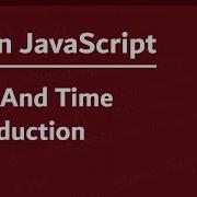 Learn JavaScript In Arabic 2021 159 Date And Time Introduction