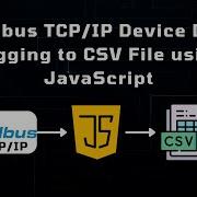 OLD Modbus TCP IP Device Data Logging To CSV File Using JavaScript IoT IIoT Data Logger
