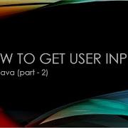How To Get User Input Using Java Part 2
