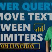 Power Query Remove Text Between Delimiters Reusable Custom Function