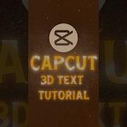 CapCut 3D Text Tutorial Edit Like A Pro In 2025 Shorts Shortfeed
