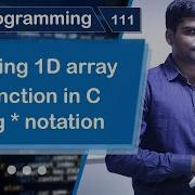 Passing 1D Array To Function In C Using Pointer Notation C Programming Tutorial 111