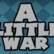 A Little War Universal HD Gameplay Trailer