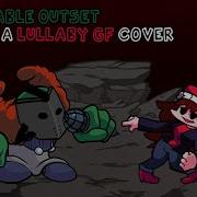 Improbable Outset But It S A Lullaby GF Cover FNF Vs Tricky Cover