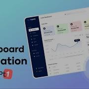 How To Design A Sleek Dashboard Animation In Figma Part 1