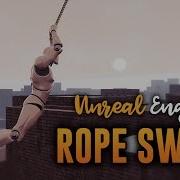 ROPE SWING UE4 WIP