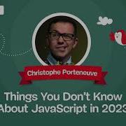 Things You Don T Know About JavaScript In 2023 With CHRISTOPHE PORTENEUVE SmashingConf Freiburg 23
