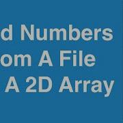 Read Numbers In A File Into A 2D Array C Programming Example