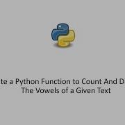 Write A Python Function To Count And Display The Vowels Of A Given Text