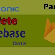 Delete Data From Firebase In Ionic Ionic Firebase Tutorial Part 27