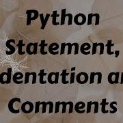 Python Statement Indentation And Comments Creative Notes