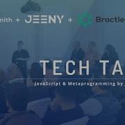 Codesmith Tech Talks JavaScript Metaprogramming By Jake Bradbeer Sponsored By Jeeny Bractlet