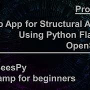 Project 3 Web App For Structural Analysis Using Python Flask And OpenSeesPy Intro And Overview