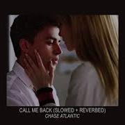 Call Me Back Chase Atlantic Slowed Reverbed